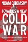 Noam Chomsky - Towards a new cold war