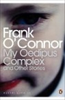 Julian Barnes, Frank O. Connor, Frank O'Connor - My Oedipus Complex and Other Stories