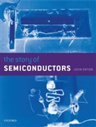 John Orton, John W. Orton, John W. (Department of Physics Orton, John Wilfred Orton, Orton John W. - The Story Of Semiconductors