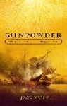 Jack Kelly - Gunpowder : The History of the Explosive That Changed the World
