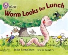 Julia Donaldson, Donaldson Julia, Martin Remphrey, Remphrey Martin - Worm Looks for Lunch
