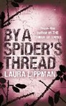 Laura Lippman - By a Spider's Thread