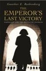 Gunther Rosenberg, Gunther E Rothenberg, Gunther E. Rothenberg - The Emperor's Last Victory