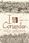 Sally Gardner - I, Coriander