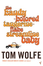 Tom Wolfe - Kandy-Kolored Tangerine-Flake Streamlined Baby
