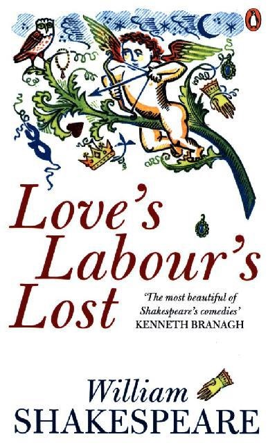 William Shakespeare, John Kerrigan - Love's Labour's Lost