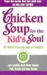 Jack Canfield, Irene Dunlap, Mark Victor Hansen, Patty Hansen - Chicken Soup for the Kids Soul