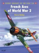 Barry Ketley, Ketley Barry, Mark Rolfe, Rolfe Mark - French Aces of World War 2