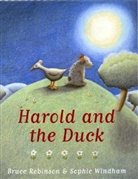 B. Windham Robinson, Bruce Robinson, Sophie Windham - Harold and the duck