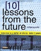 W. Grulke, Wolfgang Grulke, G. Silber, Gus Silber - 10 Lessons from the Future