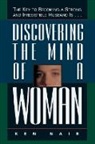 Ken Nair, k stobbe Neir, Thomas Nelson, Leslie H. Stobbe, Thomas Nelson Publishers - Discovering the mind of a woman