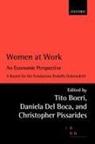 BOERI TITO BOCA DANIELA DEL PISS, Tito Boeri, Boeri Tito, Daniela Del Boca, Christopher Pissarides, Pissarides Christopher - Women at Work