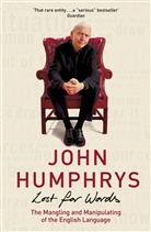 John Humphrys - Lost for Words : The Mangling and Manipulating of the English Language
