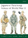 Gordon L. Rottman, Rottman Gordon L., Akira Takizawa, Takizawa Akira, M. Chappell, Mike Chappell... - Japanese Paratroop Forces of World War II