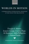 Joaquin Arango, Arango Joaquin, Graeme Hugo, Ali Kouaouci, Kouaouci Ali, Douglas S. Massey... - Worlds in Motion