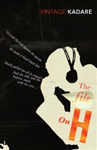 Ismail Kadare, Kadare Ismail - The File on H