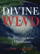 Kerry Emanuel, Kerry (Professor Emanuel, Kerry A. Emanuel - Divine Wind