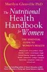 Marilyn Glenville, Marylin Glenville, Glenville Marilyn - The Nutritional Health Handbook for Women