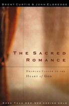 b eldredge Curtis, Brent Curtis, John Eldredge - Sacred romance