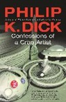 Philip K Dick, Philip K. Dick - Confessions of a Crap Artist