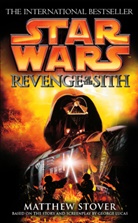 George Lucas, Matthew Stover, Matthew Woodring Stover - Revenge of the Sith