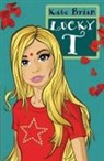 Kate Brian, Brian Kate - Lucky T