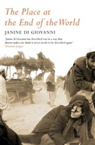 Janine Di Giovanni, Janine DiGiovanni, Janine Di Giovanni - The Place at the End of the World