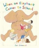 Jan Ormerod - When an Elephant Comes to School