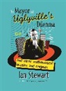 IAN STEWART, Ian Stewart - The Mayor of Uglyville's Dilemma