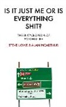 Steve Lowe, Alan McArthur - Is It Just Me or Is Everything Shit? - Bd. 1: Is it Just Me or is Everything Shit?