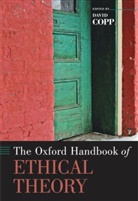 David Copp, David Copp, Copp David - The Oxford Handbook of Ethical Theory