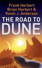 Anderson, Kevin J Anderson, Kevin J. Anderson, Herber, Bria Herbert, Brian Herbert... - The Road To Dune