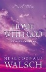 Neale Donald Walsch, Neale Donald Walsch - Home With God