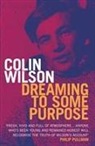 Colin Wilson - Dreaming to Some Purpose