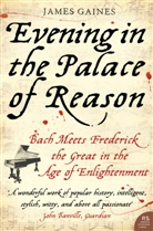 James Gaines, James R. Gaines - Evening in the Palace of Reason