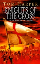 Tom Harper - Knights of the Cross