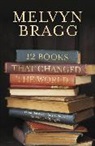 Melvyn Bragg - Twelve Books that Changed the World