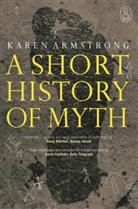 Karen Armstrong - A Short History of Myth