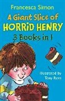 Tony (ill) Ross, Francesca Simon, Tony Ross - A Giant Slice of Horrid Henry