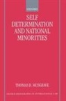 Thomas D. Musgrave, Thomas Duncan Musgrave - Self Determination and National Minorities