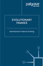 B Dowling, B. Dowling, Bartholomew Dowling, Bartholomew Frederick Dowling - Evolutionary Finance