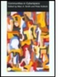 P. Kollock, M. Smith, Peter Kollock, Marc Smith, Marc A. Smith - Communities in Cyberspace