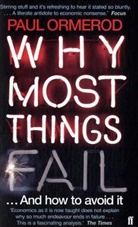 Paul Ormerod, Ormerod Paul - Why Most Things Fail