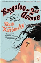 Mark Kurlansky - Boogaloo on 2nd Avenue