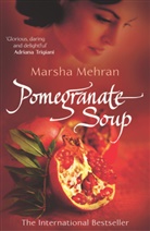 Marsha Mehran - Pomegranate Soup