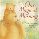 Claire Freedman, Louise Ho - One Magical Morning