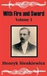 Henryk Sienkiewicz, Henryk K. Sienkiewicz - With fire and sword