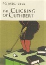 P. G. Wodehouse, P.G. Wodehouse, P.G. Woodehouse - The Clicking of Cuthbert