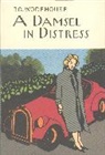 P. G. Wodehouse, P.G. Wodehouse - A Damsel in Distress