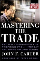John Carter, John F. Carter - Mastering the Trade
